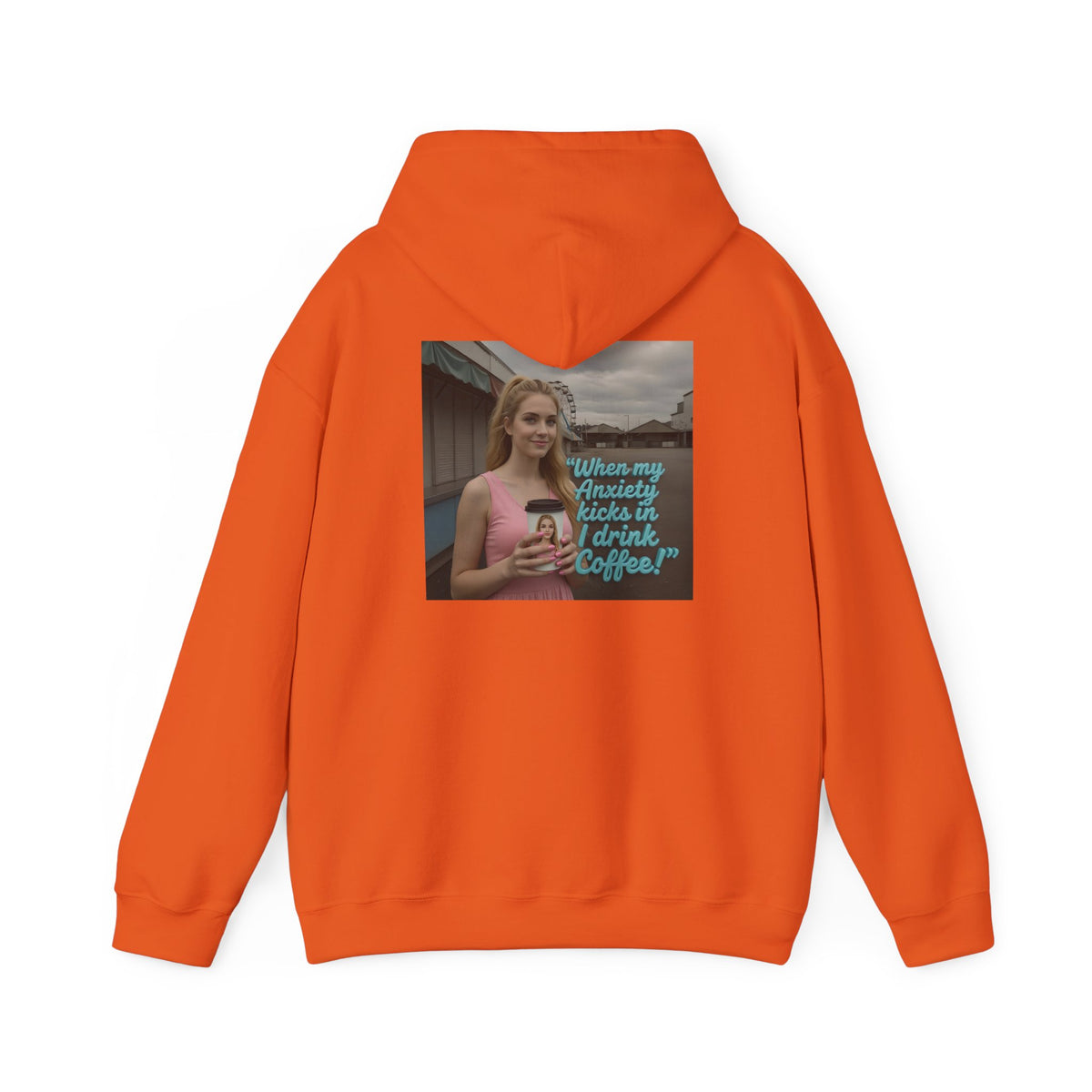 When my anxiety kicks in Hoodie – "I Drink Coffee!" Special Edition Hoodie