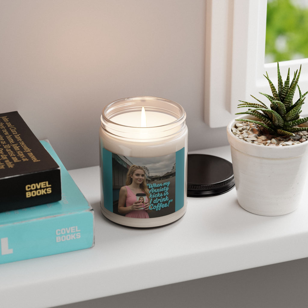 When my anxiety kicks in Soy Candle – "I Drink Coffee!" Special Edition Candle