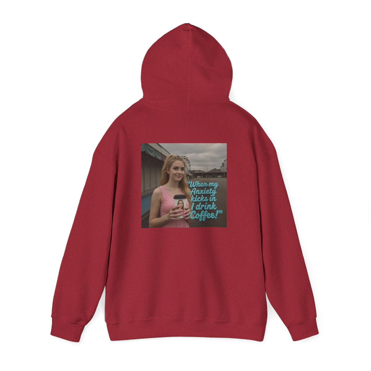When my anxiety kicks in Hoodie – "I Drink Coffee!" Special Edition Hoodie