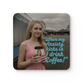 When my anxiety kicks in Coasters – "I Drink Coffee!" Special Edition Coasters