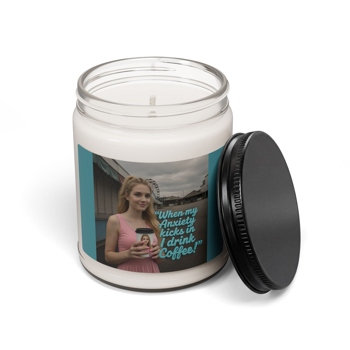 When my anxiety kicks in Soy Candle – "I Drink Coffee!" Special Edition Candle