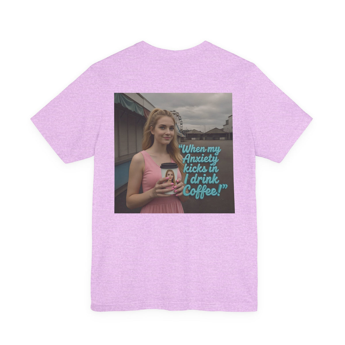 When my anxiety kicks in Tee – "I Drink Coffee!" Special Edition T-Shirt