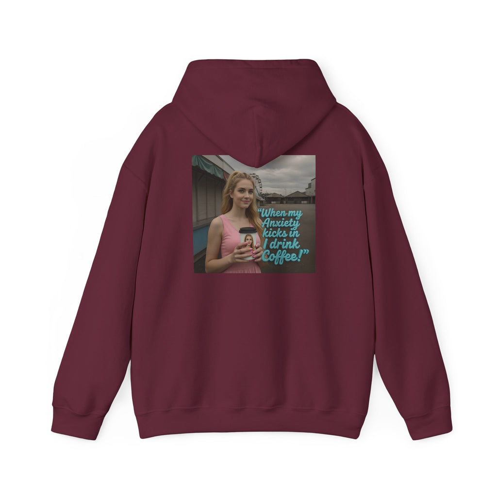 When my anxiety kicks in Hoodie – "I Drink Coffee!" Special Edition Hoodie