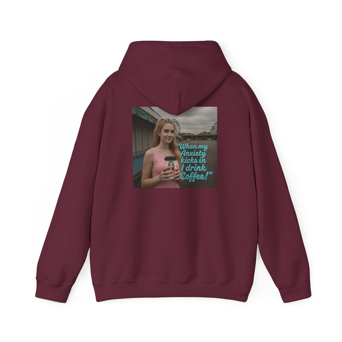 When my anxiety kicks in Hoodie – "I Drink Coffee!" Special Edition Hoodie