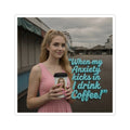 When my anxiety kicks in Sticker – "I Drink Coffee!" Special Edition Sticker
