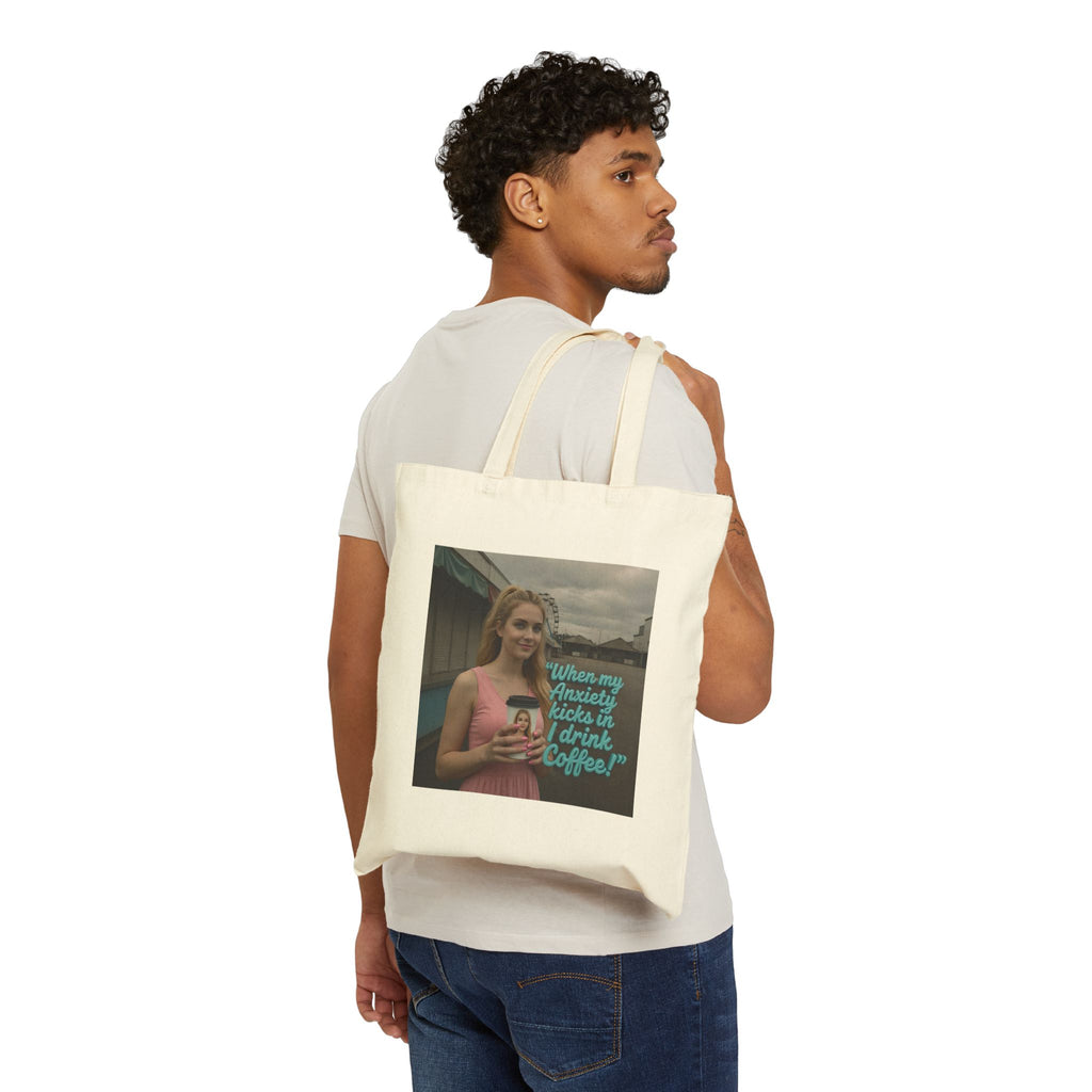 When my anxiety kicks in Tote Bag – "I Drink Coffee!" Special Edition Tote Bag
