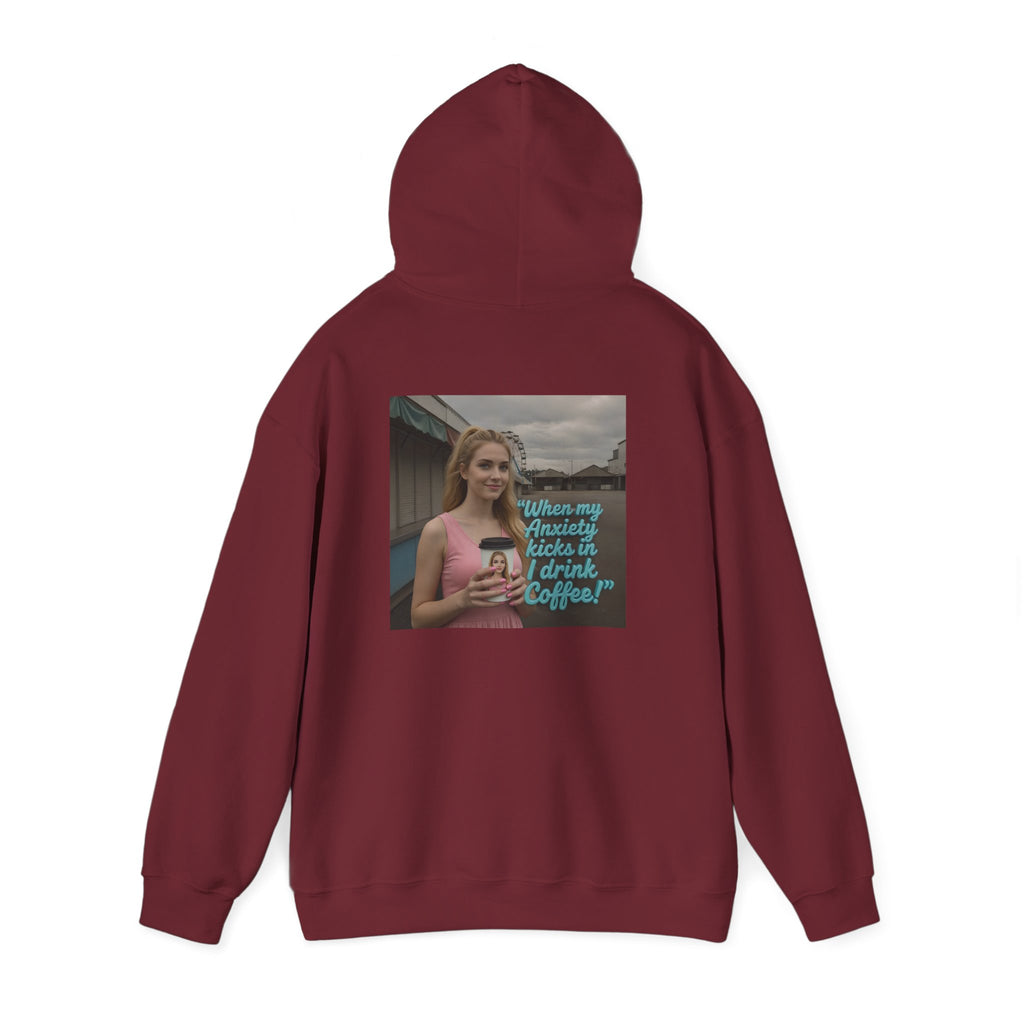 When my anxiety kicks in Hoodie – "I Drink Coffee!" Special Edition Hoodie