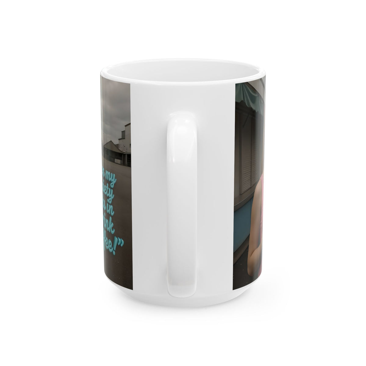 When my anxiety kicks in Mug – "I Drink Coffee!" Special Edition Coffee Mug
